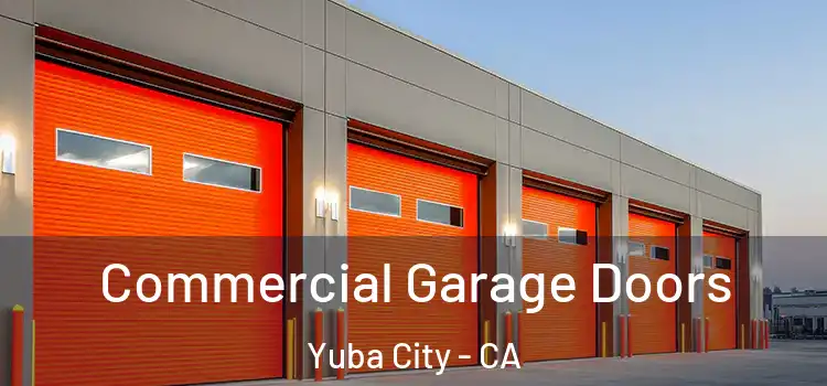  Commercial Garage Doors Yuba City - CA