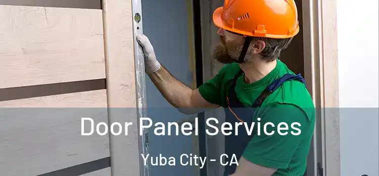Door Panel Services Yuba City - CA
