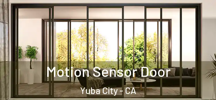 Motion Sensor Door Yuba City - CA