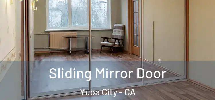  Sliding Mirror Door Yuba City - CA
