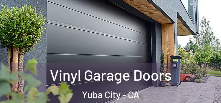 Vinyl Garage Doors Yuba City - CA